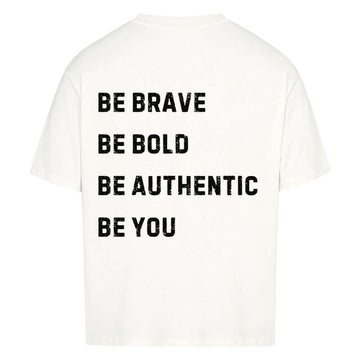 MOTIVATIONAL BE BRAVE Oversized Shirt